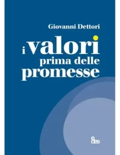 I valori prima delle promesse
