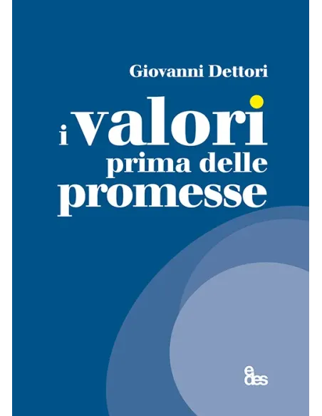 I valori prima delle promesse