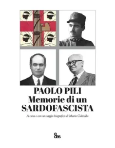 Paolo Pili - Memorie di un sardofascista