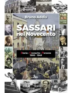 Sassari nel Novecento. Storia. Cronache. Persone 1900-1949
