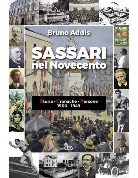 Sassari nel Novecento. Storia. Cronache. Persone 1900-1949