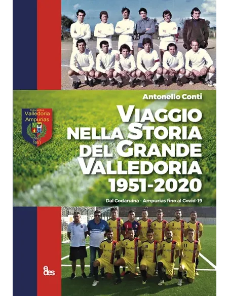Viaggio nella storia del grande Valledoria 1951-2020 Viaggio nella storia del grande Valledoria 1951-2020