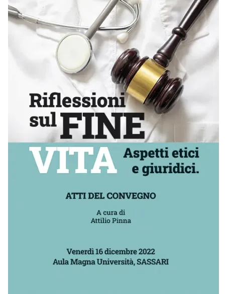 Atti del convegno Riflessioni sul fine vita