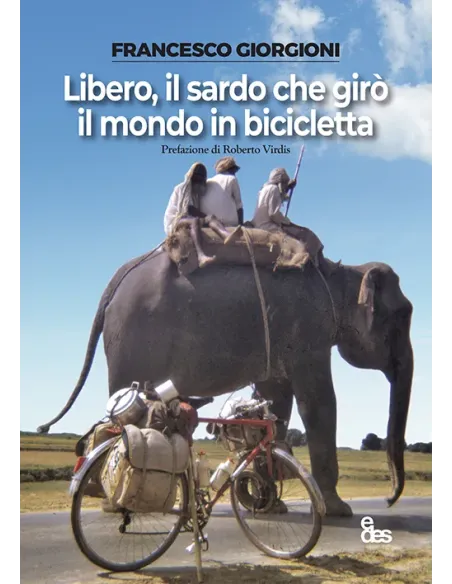 Libero, il sardo che girò il mondo in bicicletta