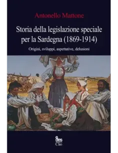 Storia della legislazione speciale per la Sardegna (1869-1914)