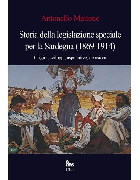 Storia della legislazione speciale per la Sardegna (1869-1914)