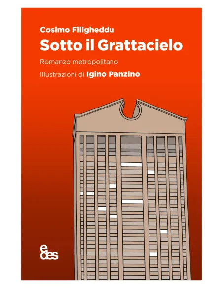 Sotto il grattacielo. Romanzo metropolitano
