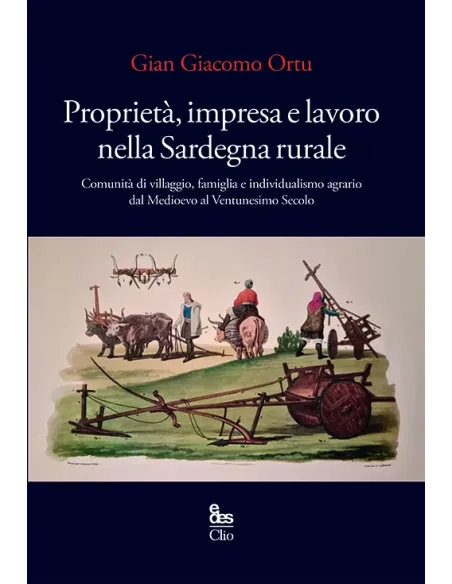 Proprietà, imprese e lavoro nella Sardegna rurale