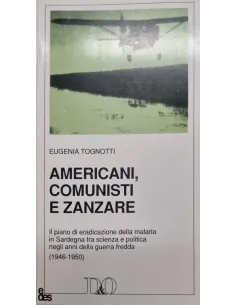 Americani, comunisti e zanzare