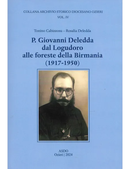 Padre Giovanni Deledda. Dal Logudoro alle foreste della Birmania (1917-1950)