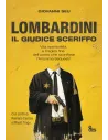 Lombardini, il giudice sceriffo