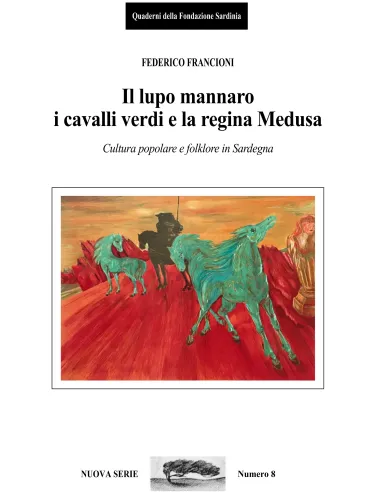 Il lupo mannaro, i cavalli verdi e la regina Medusa