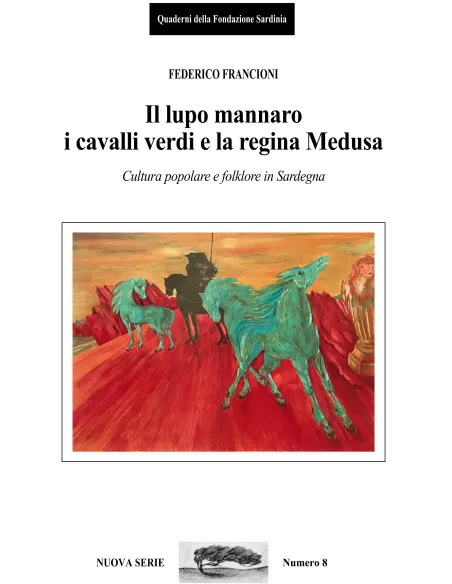 Il lupo mannaro, i cavalli verdi e la regina Medusa