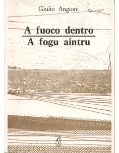 A fogu aintru / A fuoco dentro