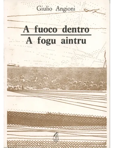 A fogu aintru / A fuoco dentro