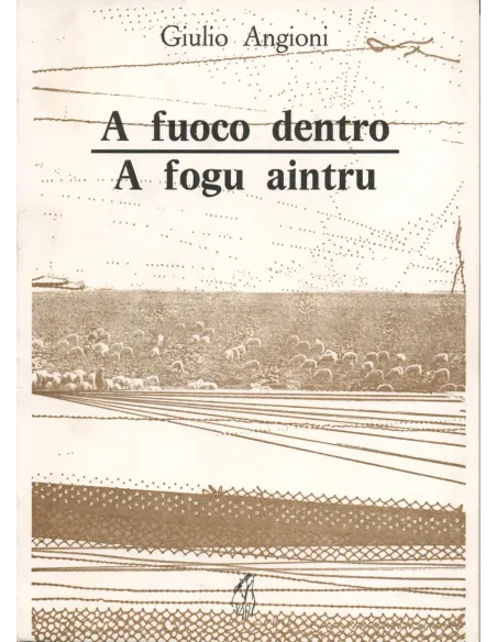 A fogu aintru / A fuoco dentro