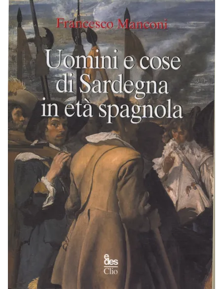 Uomini e cose di Sardegna in età spagnola