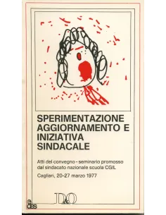 Sperimentazione, aggiornamento e iniziativa sindacale
