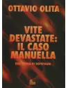 Vite devastate: il caso Manuella