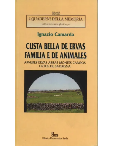 Custa bella de ervas familia e de animales. Arvures ervas abbas montes campos e ortos de Sardigna. Testo sardo e italiano