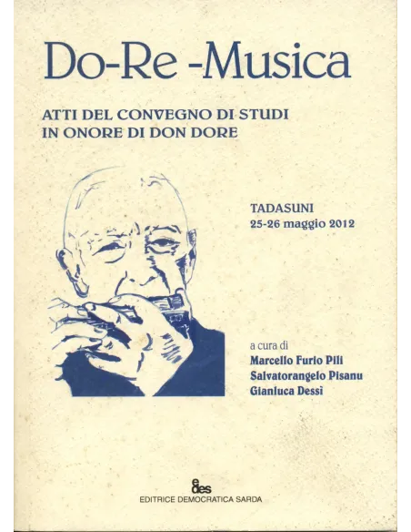 Do-Re-Musica. Atti del Convegno di studi in onore di Don Dore
