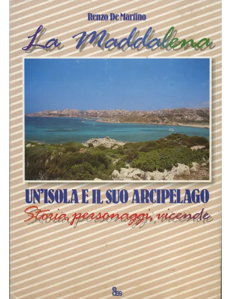 La Maddalena, un'isola e il suo arcipelago