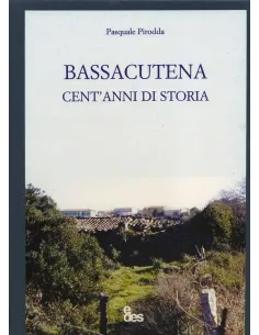 Bassacutena, cent'anni di storia