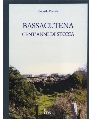 Bassacutena, cent'anni di storia